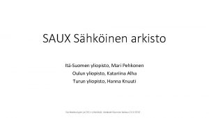 SAUX Shkinen arkisto ItSuomen yliopisto Mari Pehkonen Oulun