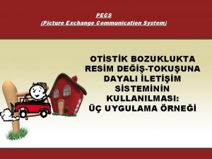 PECS Picture Exchange Communication System OTSTK BOZUKLUKTA RESM
