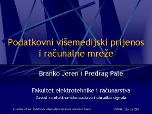 Podatkovni viemedijski prijenos i raunalne mree Branko Jeren