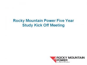 Rocky Mountain Power Five Year Study Kick Off