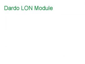 Dardo LON Module Dardo LON Module Characteristics Configuration