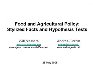 Food and Agricultural Policy Stylized Facts and Hypothesis