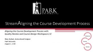 Stream Aligning the Course Development Process with Quality