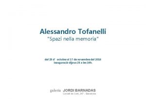 Alessandro Tofanelli Spazi nella memoria del 25 doctubre