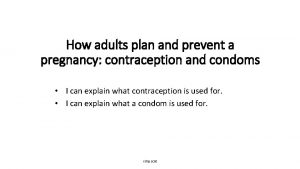 How adults plan and prevent a pregnancy contraception