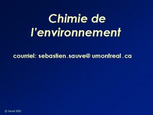 Chimie de lenvironnement courriel sebastien sauve umontreal ca