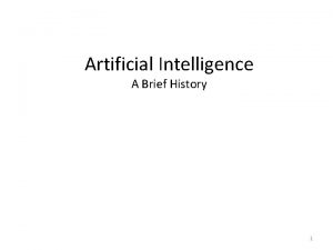 Artificial Intelligence A Brief History 1 Great Expectations