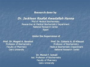 Research done by Dr Jackleen Raafat Awadallah Hanna