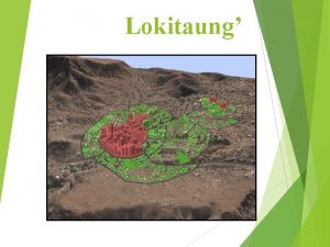 Lokitaung Location Lokitaung Town is located in Turkana