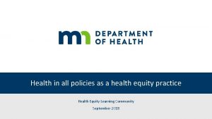 Health in all policies as a health equity