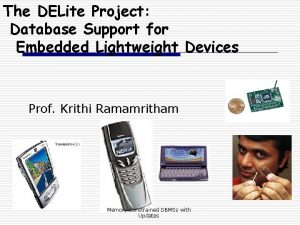 The DELite Project Database Support for Embedded Lightweight