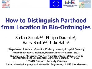 How to Distinguish Parthood from Location in BioOntologies