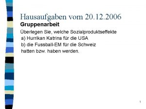 Hausaufgaben vom 20 12 2006 Gruppenarbeit berlegen Sie