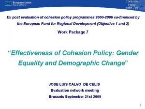 Cohesion Policy 2007 13 Ex post evaluation of