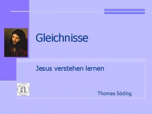 Gleichnisse Jesus verstehen lernen Thomas Sding Jesus als