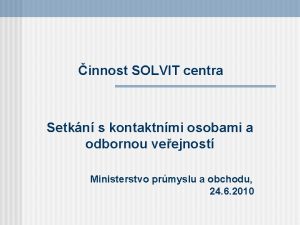 innost SOLVIT centra Setkn s kontaktnmi osobami a