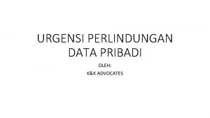 URGENSI PERLINDUNGAN DATA PRIBADI OLEH KK ADVOCATES ALASAN