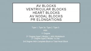AV BLOCKS VENTRICULAR BLOCKS HEART BLOCKS AV NODAL