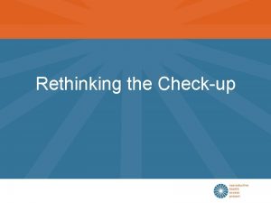 Rethinking the Checkup Goals of the Checkup Promote