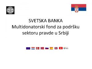 SVETSKA BANKA Multidonatorski fond za podrku sektoru pravde