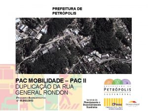 PREFEITURA DE PETRPOLIS PAC MOBILIDADE PAC II DUPLICAO