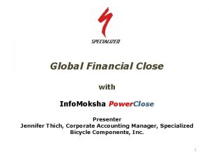 Global Financial Close with Info Moksha Power Close