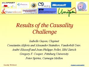 Results of the Causality Challenge Isabelle Guyon Clopinet