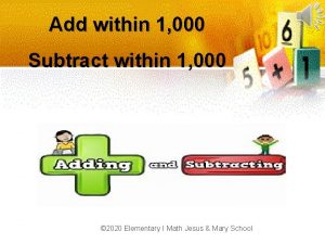 Add within 1 000 Subtract within 1 000