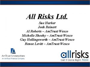 All Risks Ltd Sue Harker Josh Reinert Al