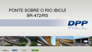 PONTE SOBRE O RIO IBICU BR472RS MAPA DE