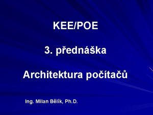 KEEPOE 3 pednka Architektura pota Ing Milan Blk