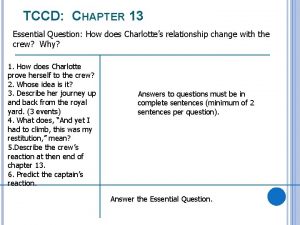 TCCD CHAPTER 13 Essential Question How does Charlottes