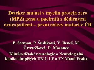 Detekce mutac v myelin protein zero MPZ genu