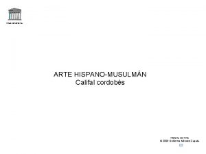 Claseshistoria ARTE HISPANOMUSULMN Califal cordobs Historia del Arte