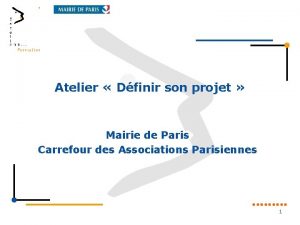 Atelier Dfinir son projet Mairie de Paris Carrefour