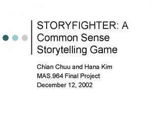 STORYFIGHTER A Common Sense Storytelling Game Chian Chuu