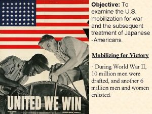 Objective To examine the U S mobilization for