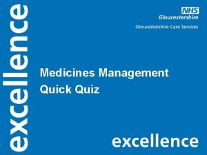 Medicines Management Quick Quiz 1 Staff administering medicines