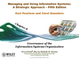 Managing and Using Information Systems A Strategic Approach