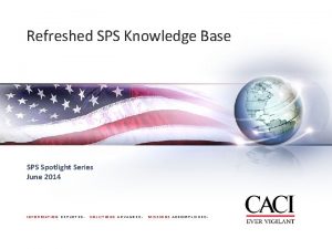 Refreshed SPS Knowledge Base SPS Spotlight Series June