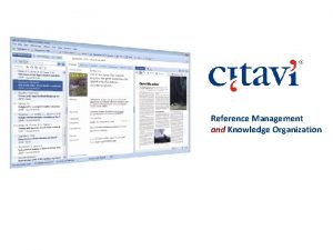 Reference Management and Knowledge Organization Citavi and The