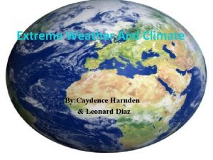 Extreme Weather And Climate By Caydence Harnden Leonard