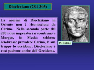 Diocleziano 284 305 La nomina di Diocleziano in
