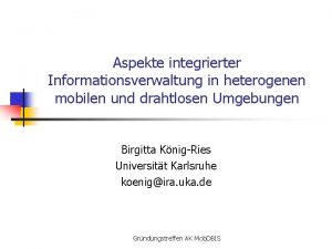 Aspekte integrierter Informationsverwaltung in heterogenen mobilen und drahtlosen