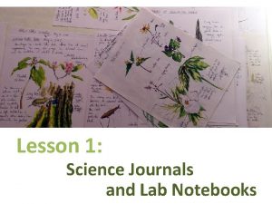 Lesson 1 Science Journals and Lab Notebooks Science