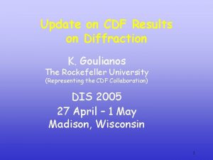 Update on CDF Results on Diffraction K Goulianos