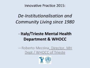 Innovative Practice 2015 DeInstitutionalisation and Community Living since