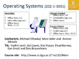 Operating Systems 202 1 3031 Meni Adler Office