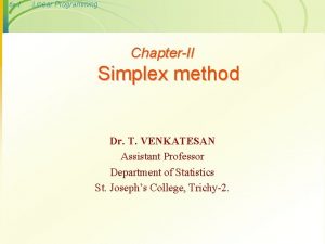 6 s1 Linear Programming ChapterII Simplex method Dr