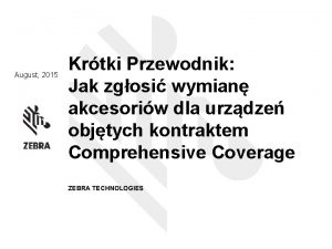 August 2015 Krtki Przewodnik Jak zgosi wymian akcesoriw